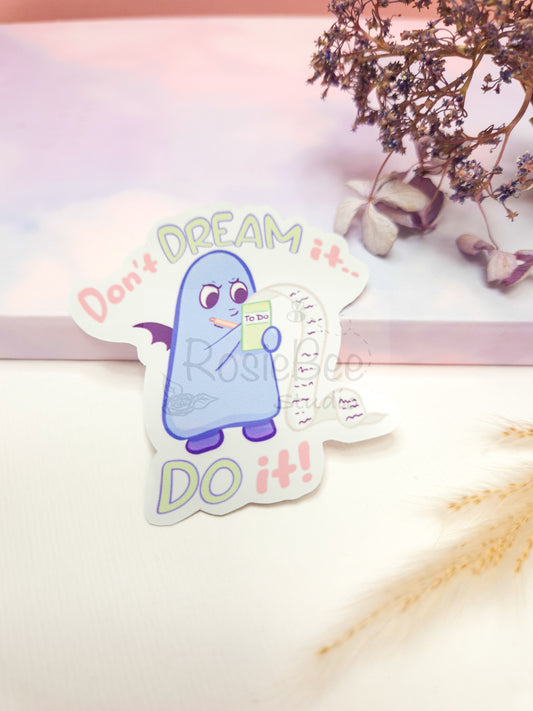 Fear Moji Friend | 'Don't Dream It, Do It' Die-Cut Sticker | Kawaii Quote Vinyl Sticker Moji Friends Design | Motivating Pastel Planner Stickers
