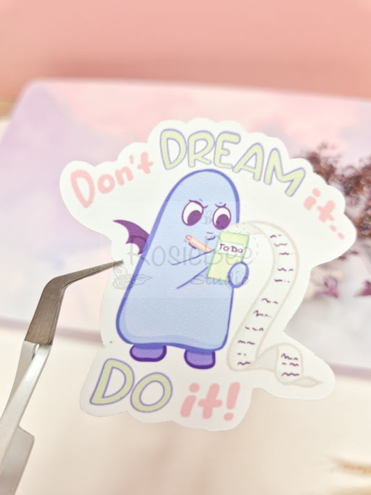 Fear Moji Friend | 'Don't Dream It, Do It' Die-Cut Sticker | Kawaii Quote Vinyl Sticker Moji Friends Design | Motivating Pastel Planner Stickers